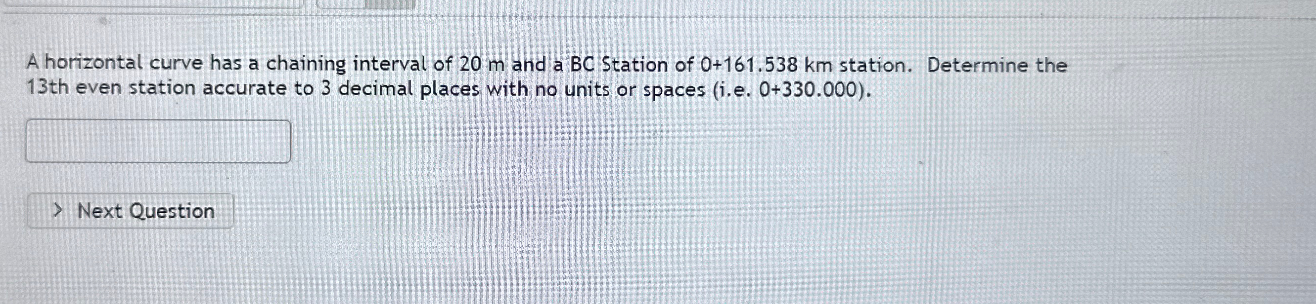 A horizontal curve has a chaining interval of 2 0
