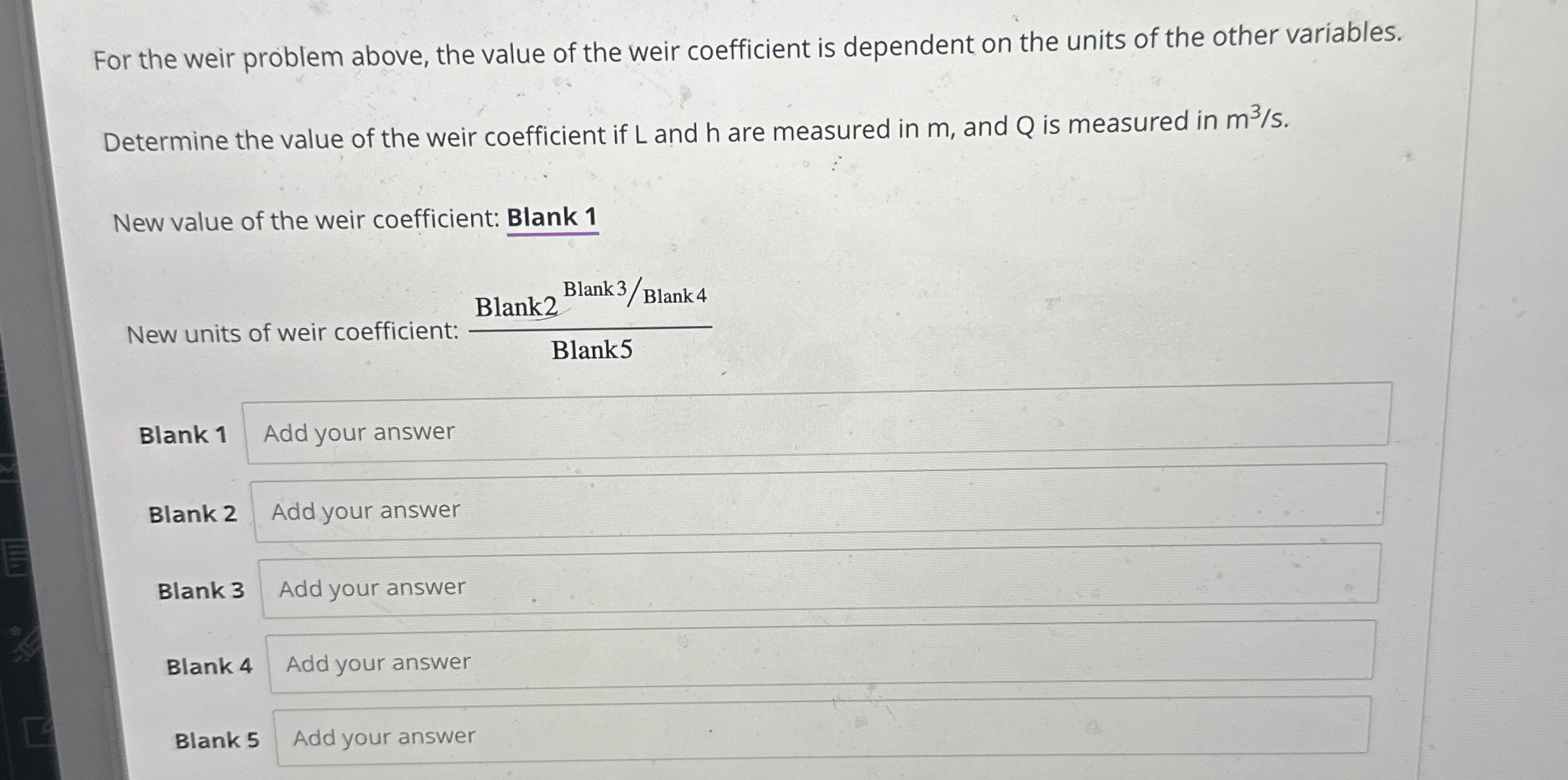 For the weir problem above, the value of the weir