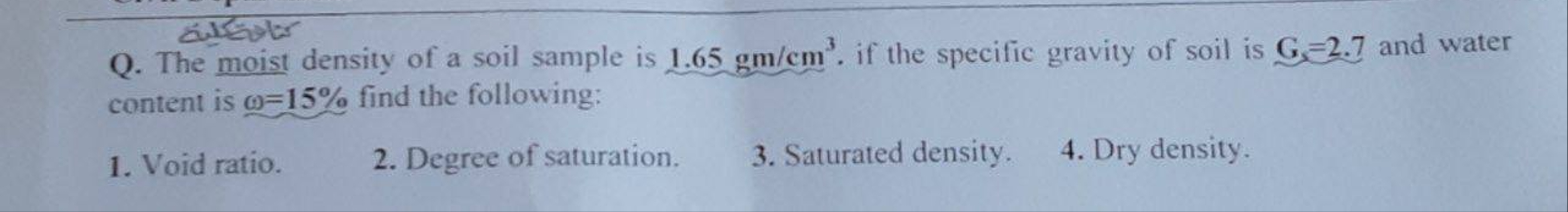 Q . The moist density of a soil sample is 1 . 6 5