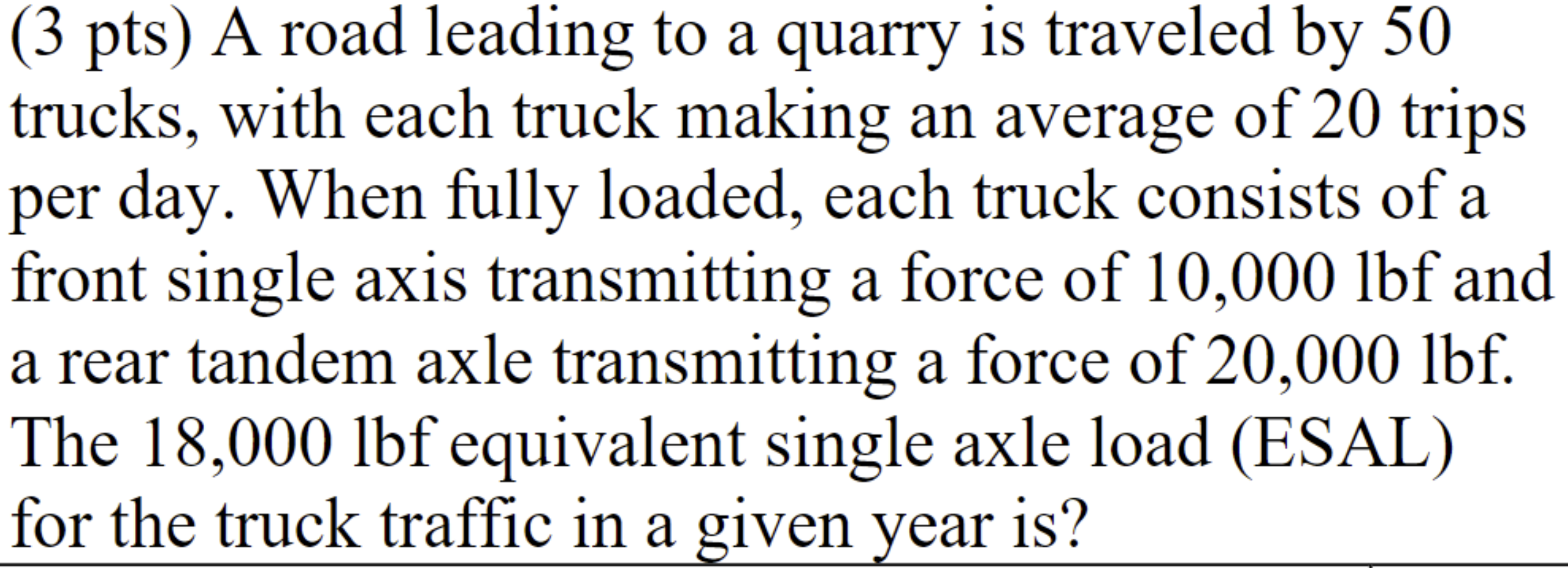 A road leading to a quarry is traveled by 5 0