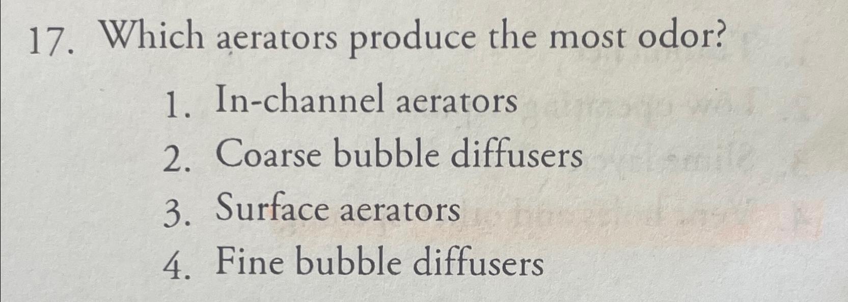 Which aerators produce the most odor? In -