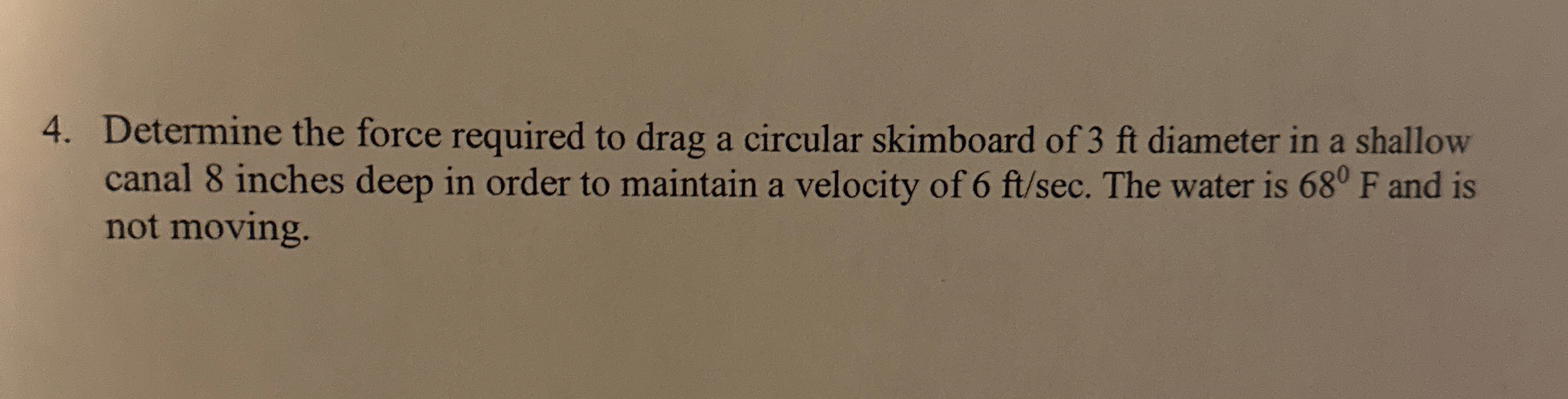 Determine the force required to drag a circular