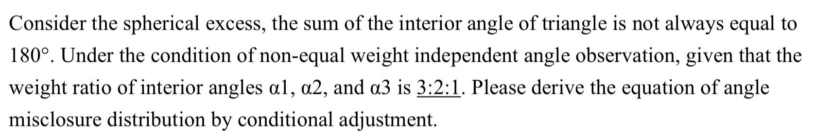 Consider the spherical excess, the sum of the