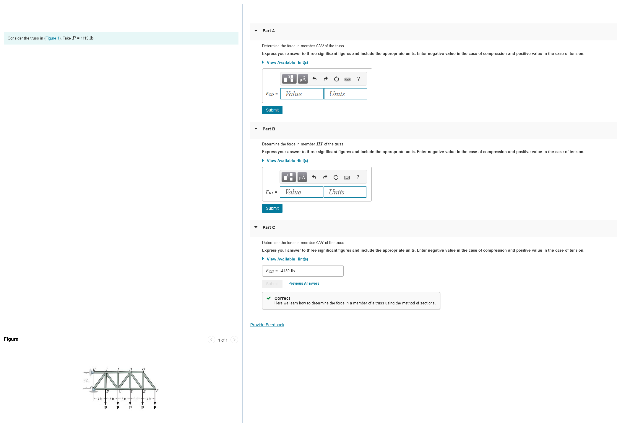 Consider the truss in ( Figure 1 ) . Take P = 1 1