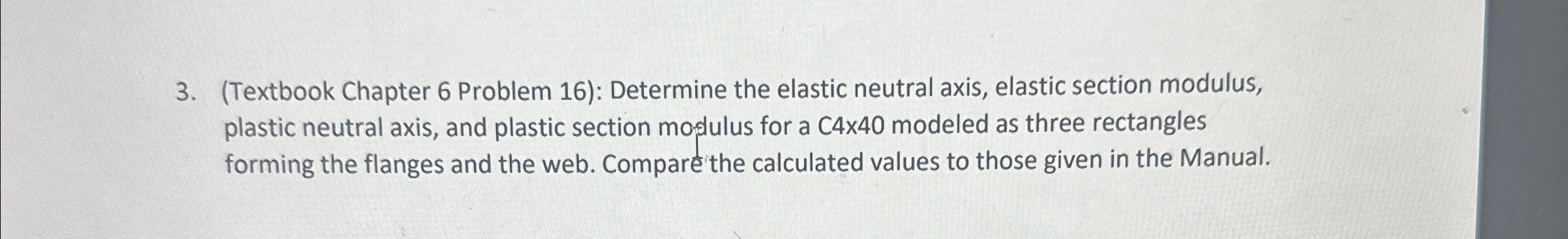 ( Textbook Chapter 6 Problem 1 6 ) : Determine