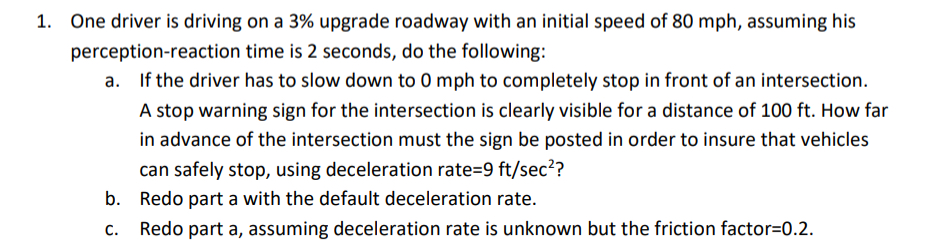 One driver is driving on a 3 % upgrade roadway