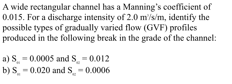 A wide rectangular channel has a Mannings