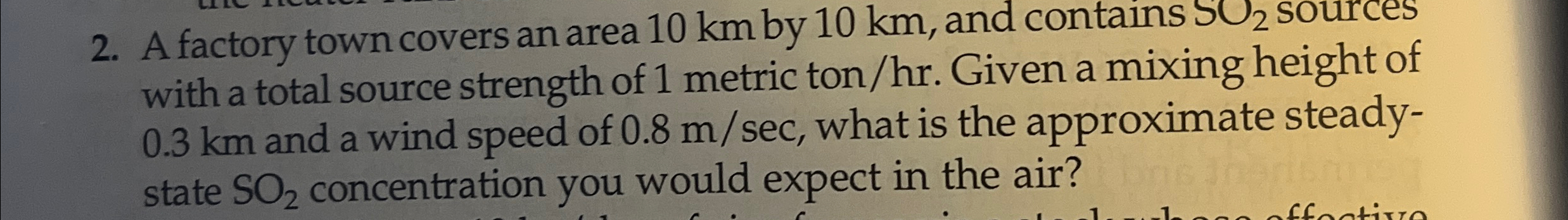 A factory town covers an area 1 0 k m by 1 0 k m
