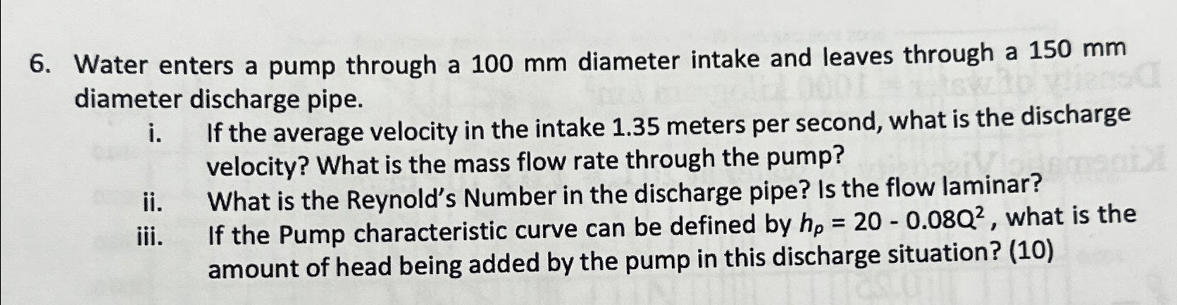 Water enters a pump through a 1 0 0 m m diameter