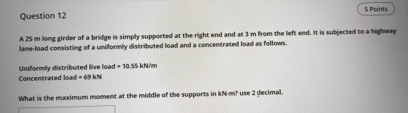 Question 1 2 A 2 5 m long girder of a bridge is