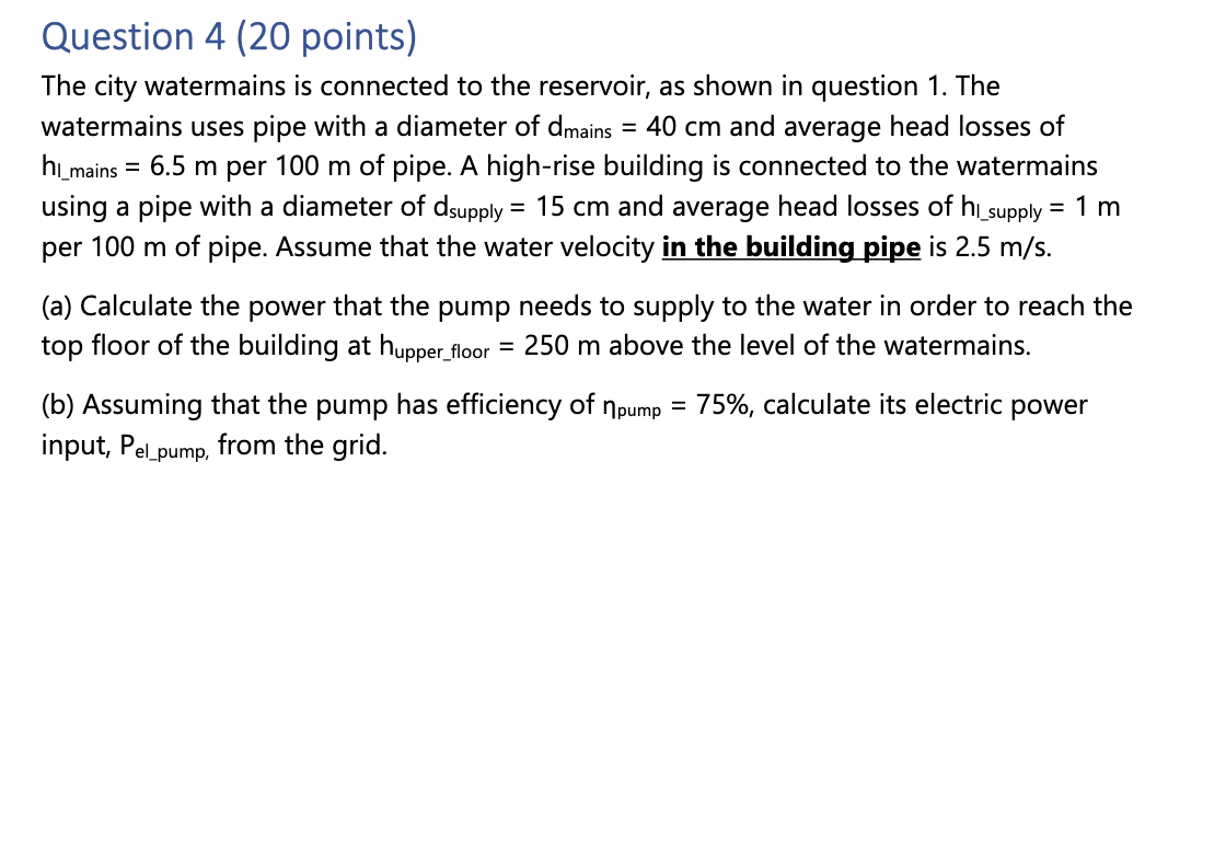 Question 4 ( 2 0 points ) The city watermains is