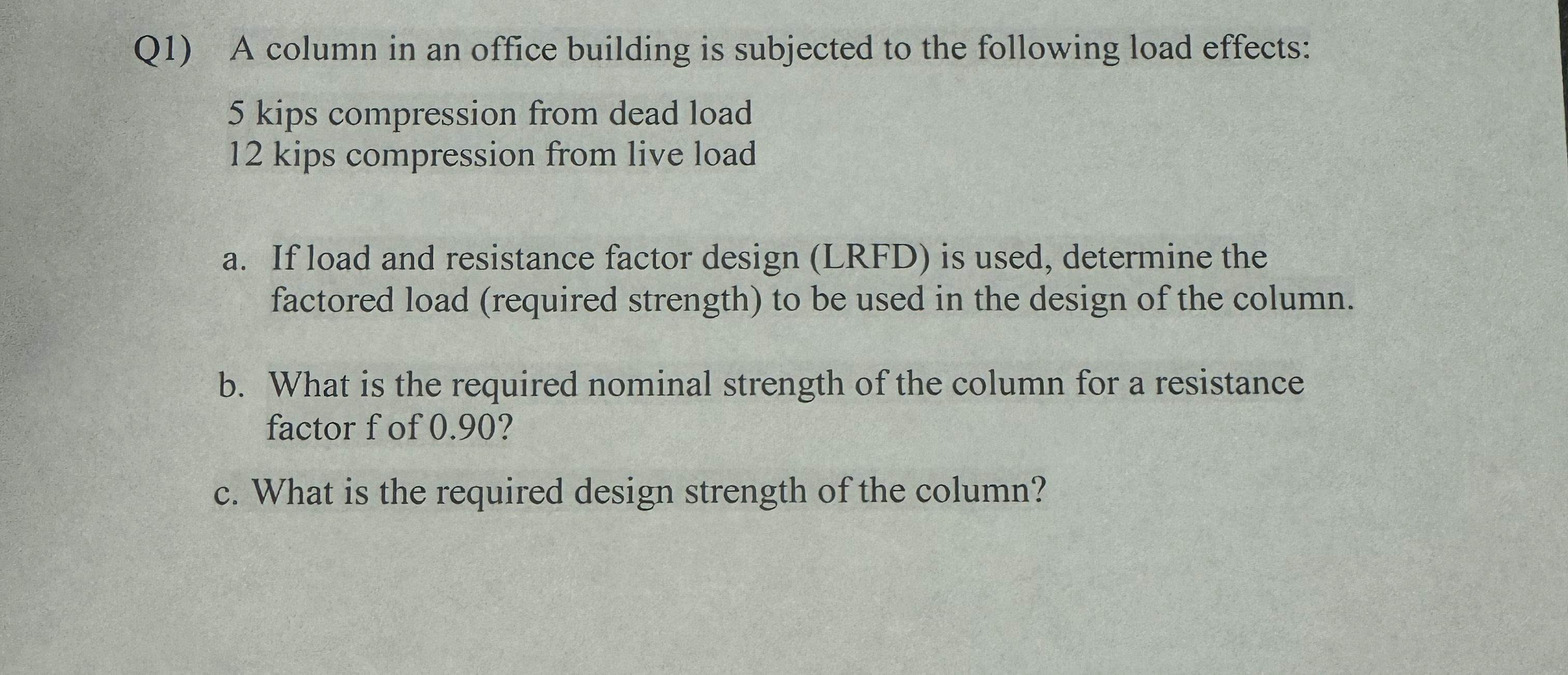 Q 1 ) A column in an office building is subjected
