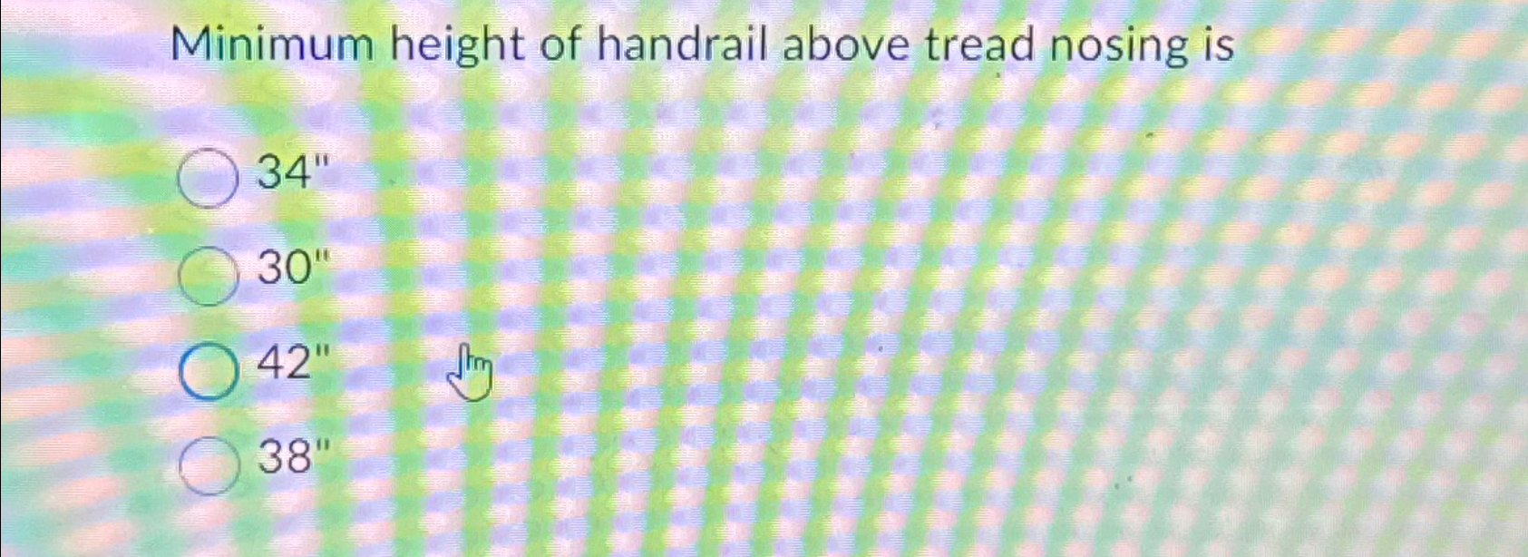 Minimum height of handrail above tread nosing is