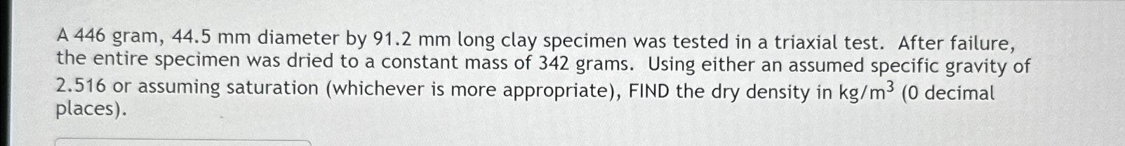 A 4 4 6 gram, 4 4 . 5 m m diameter by 9 1 . 2 m m