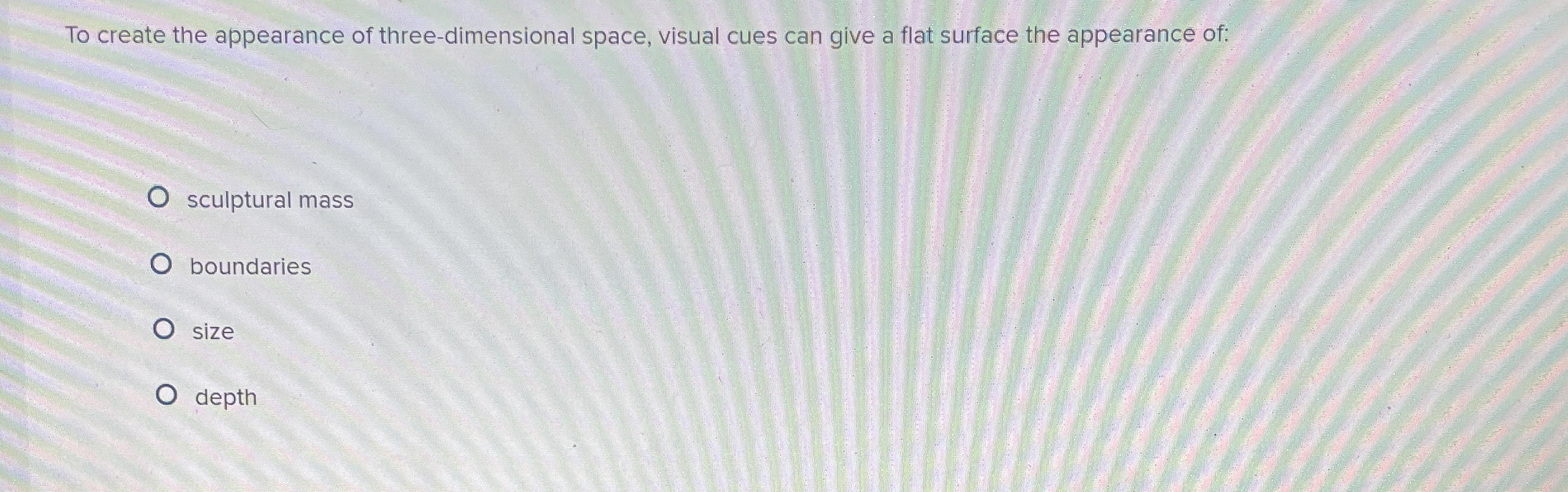 To create the appearance of three - dimensional