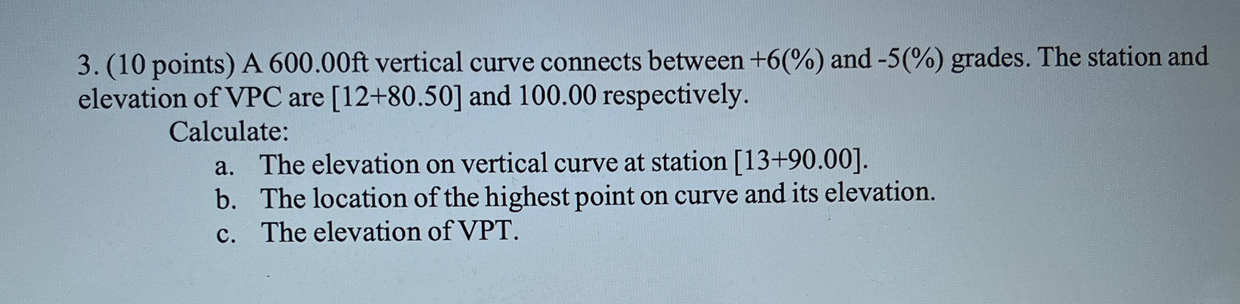 ( 1 0 points ) A 6 0 0 . 0 0 f t vertical curve
