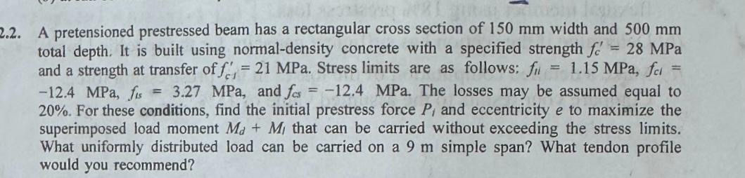 2 . 2 . A pretensioned prestressed beam has a