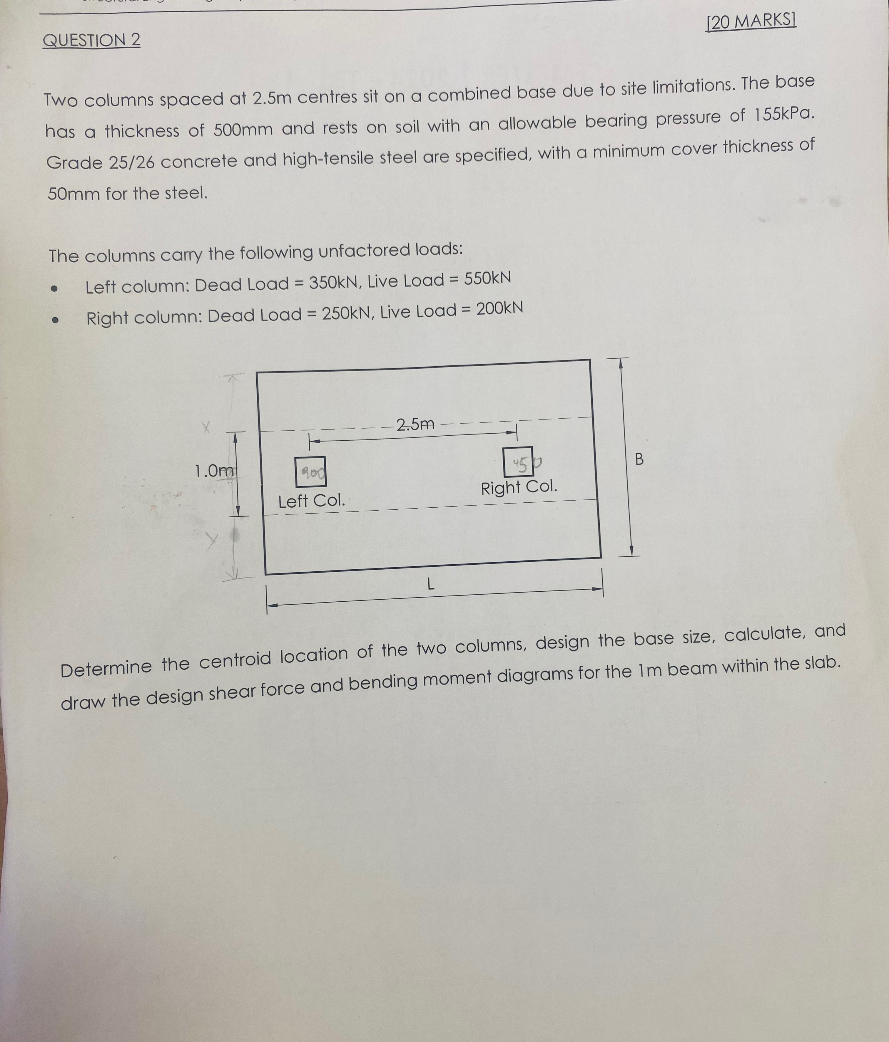 QUESTION 2 [ 2 0 MARKS ] Two columns spaced at 2