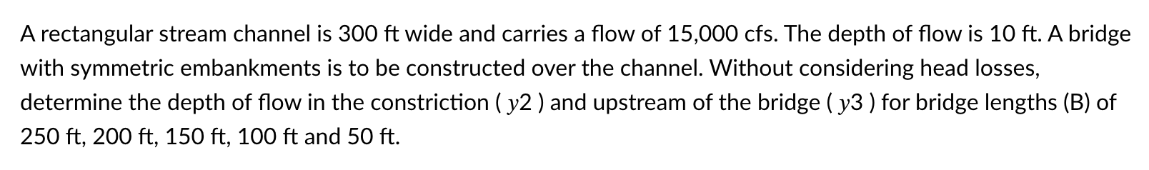 A rectangular stream channel is 3 0 0 f t wide