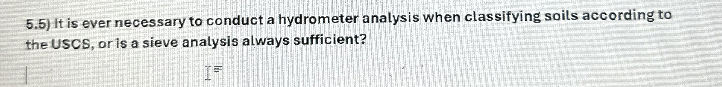 5 . 5 ) It is ever necessary to conduct a