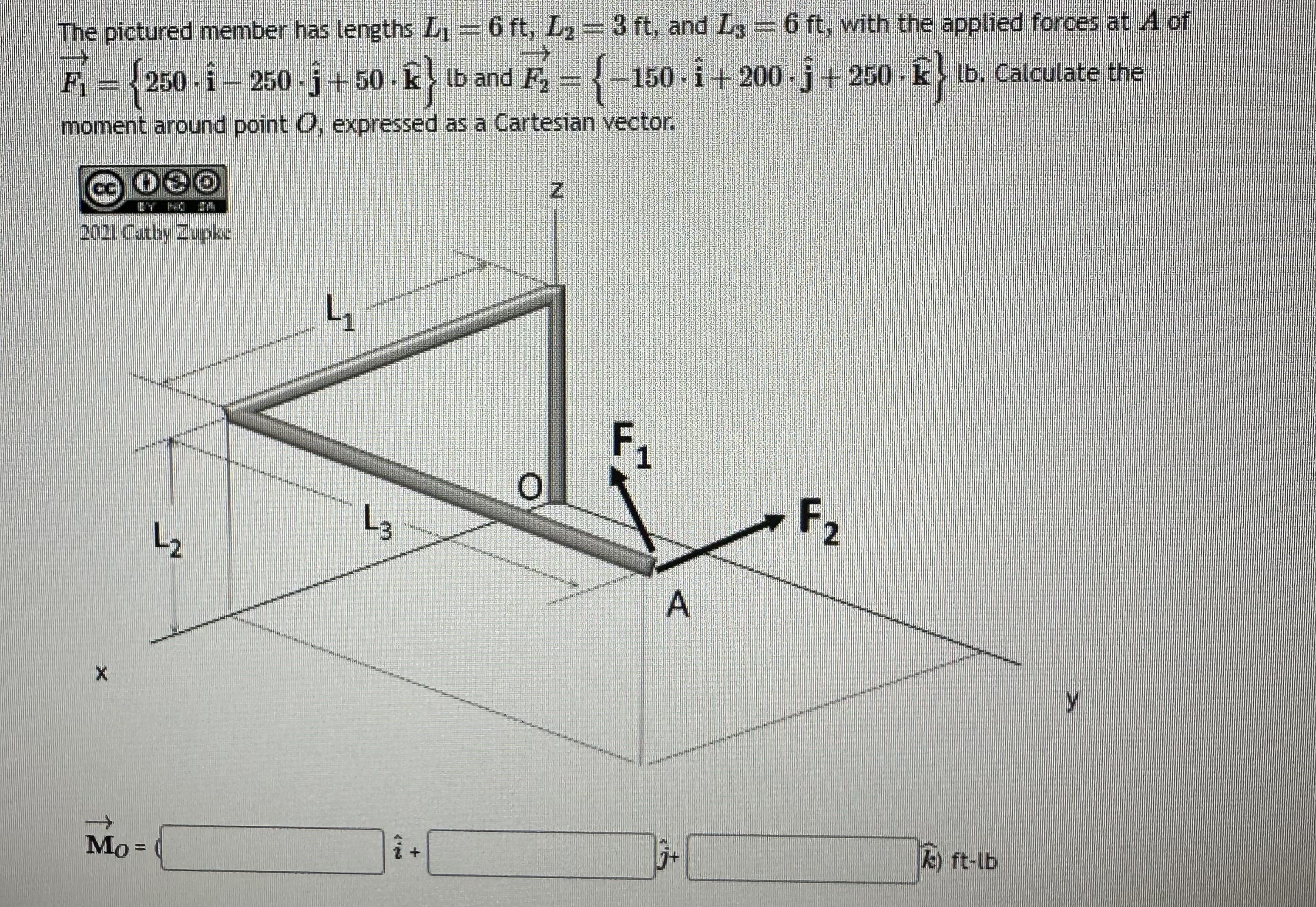 The pictured member has lengths L 1 = 6 f t , L 2