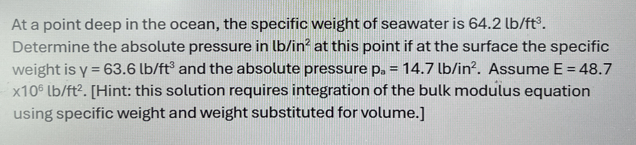 At a point deep in the ocean, the specific weight