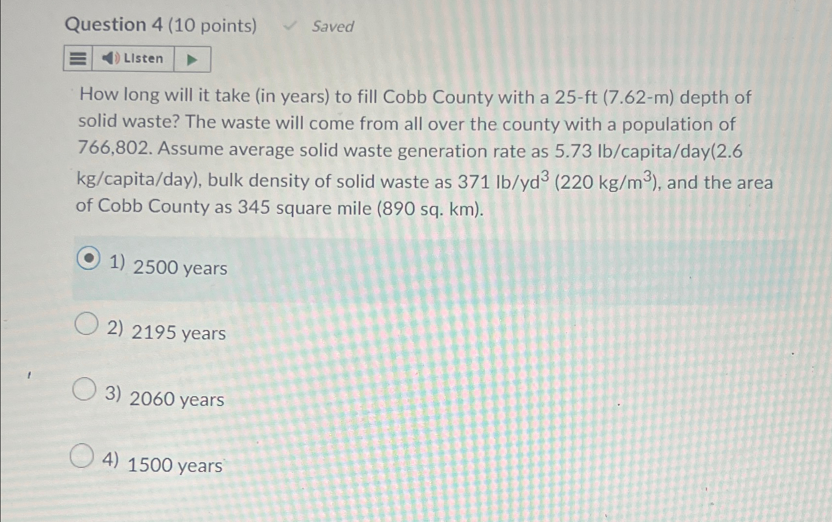 Question 4 ( 1 0 points ) Saved LIsten How long