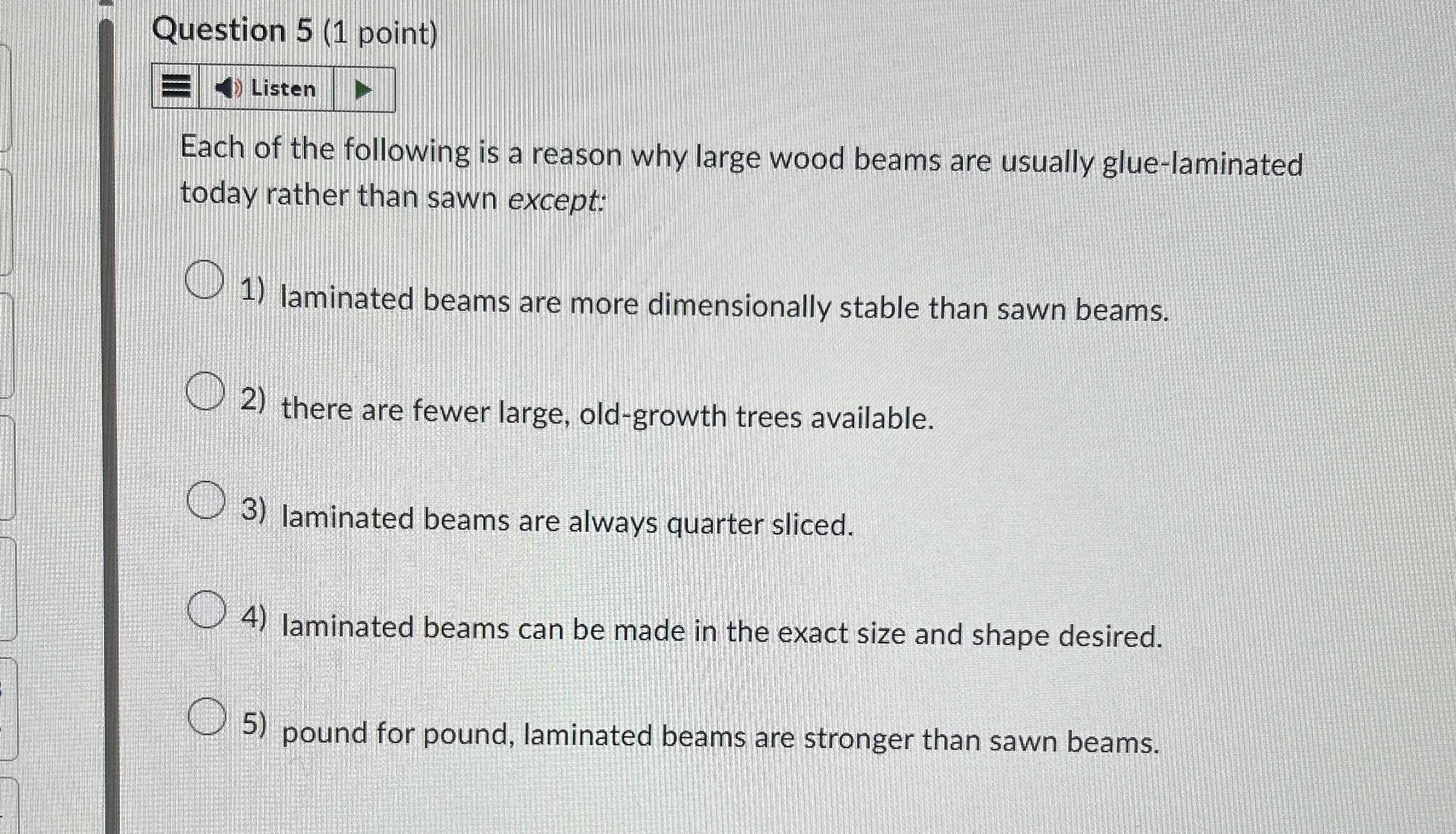 Question 5 ( 1 point ) Listen Each of the
