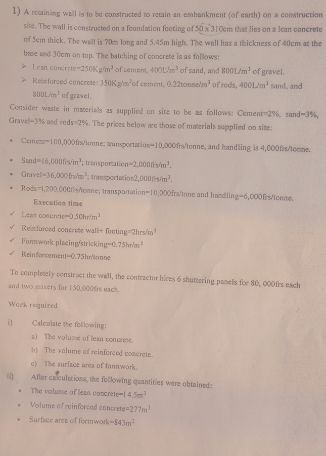 A retaining wall is to be constructed to retain