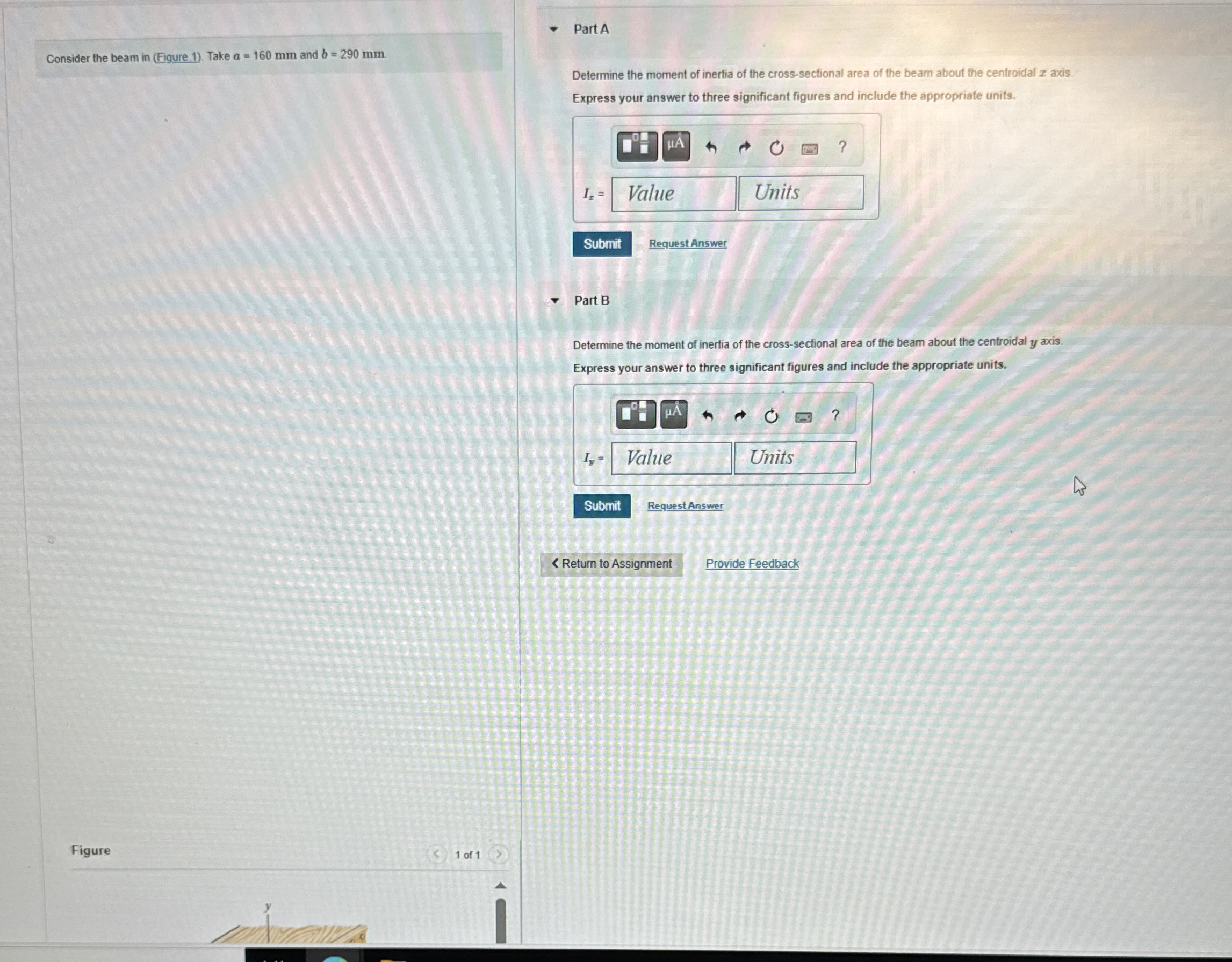 Consider the beam in ( Figure 1 ) . Take a = 1 6