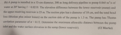 ( b ) A pump is installed in a 1 5 - em diameier,