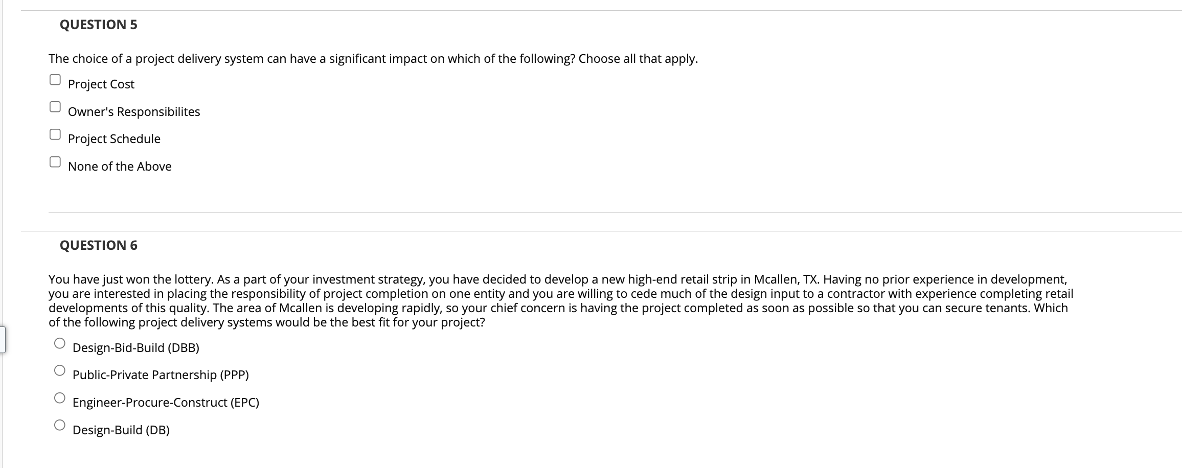 QUESTION 5 The choice of a project delivery