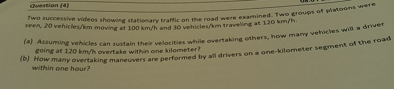 Question ( 4 ) Two successive videos showing