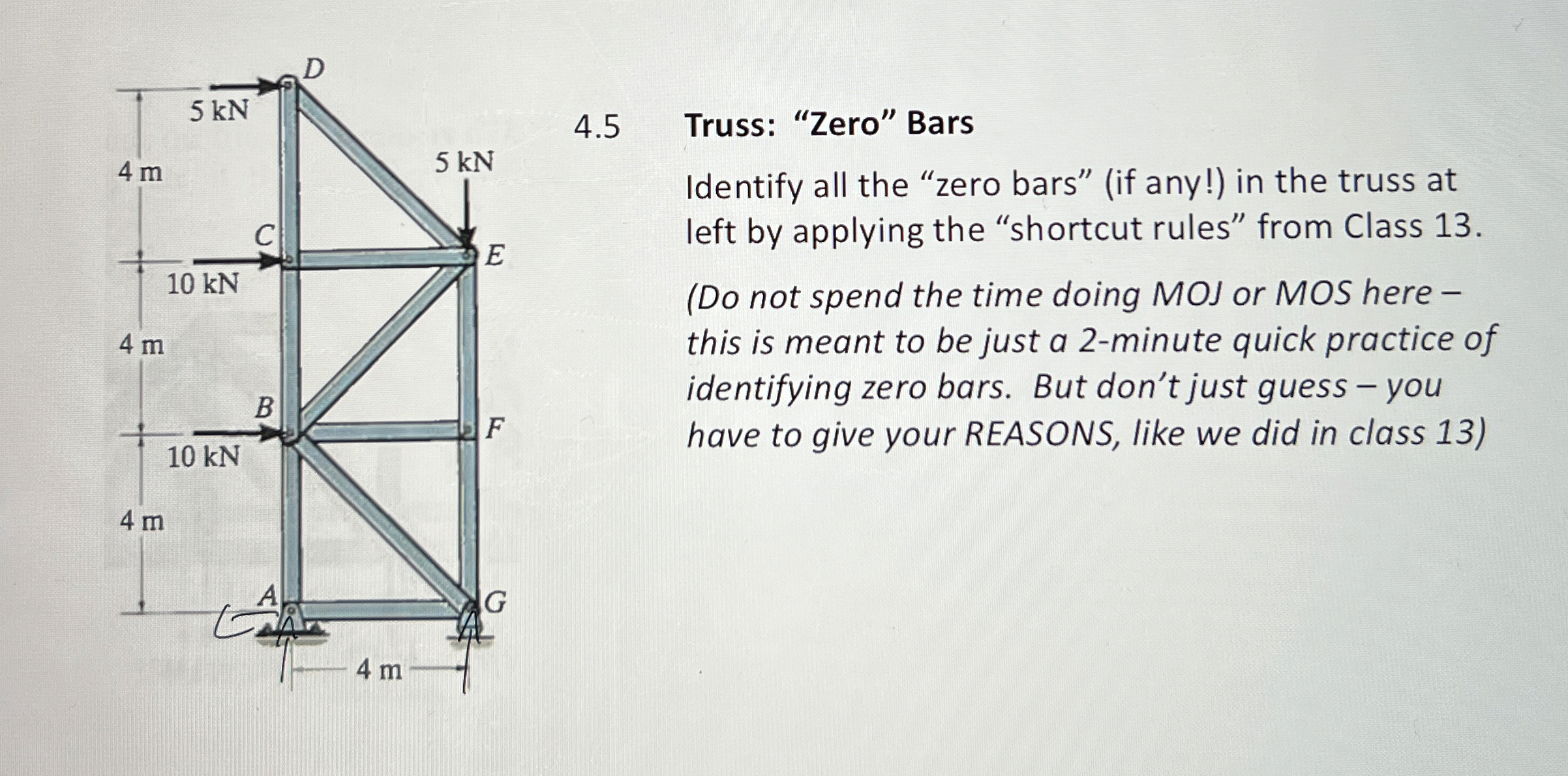 4 . 5 Truss: "Zero" Bars Identify all the "zero