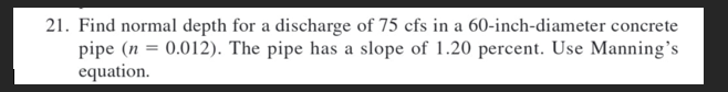 Find normal depth for a discharge of 7 5 c f s in