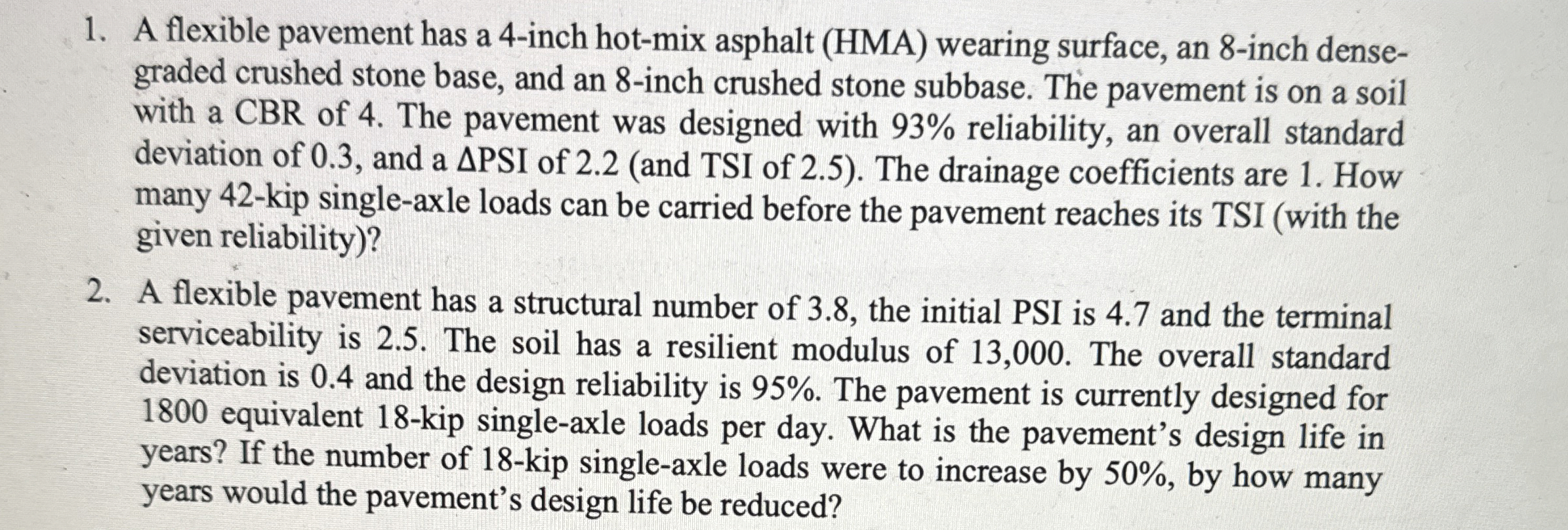 A flexible pavement has a 4 - inch hot - mix