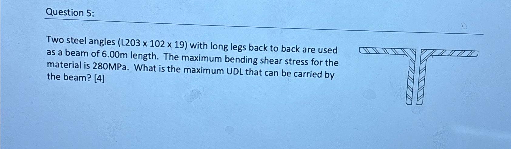 Question 5 : Two steel angles ( L 2 0 3 1 0 2 1 9