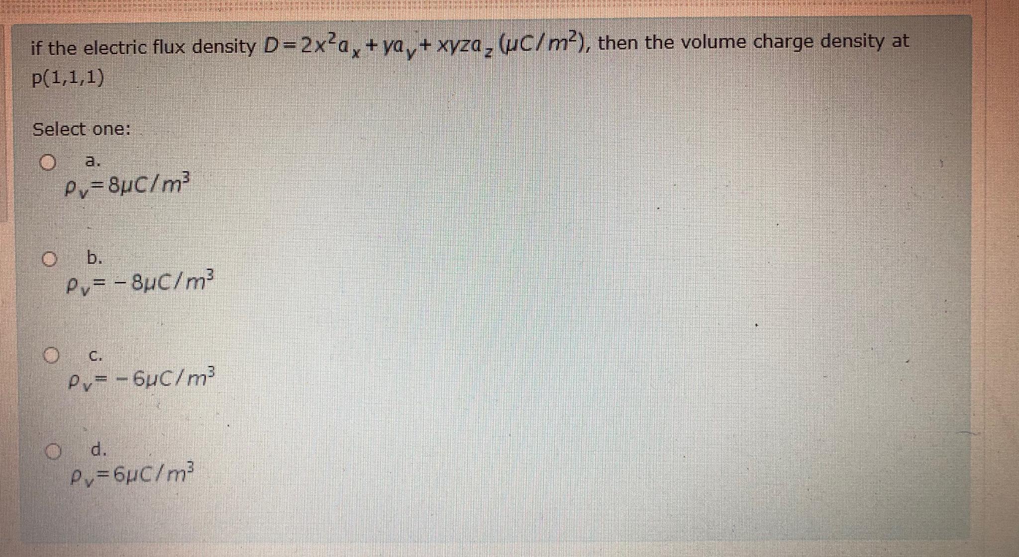 if the electric flux density D = 2 x 2 a x + y a