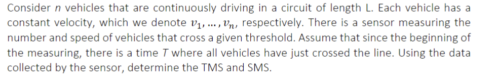 Consider n vehicles that are continuously driving