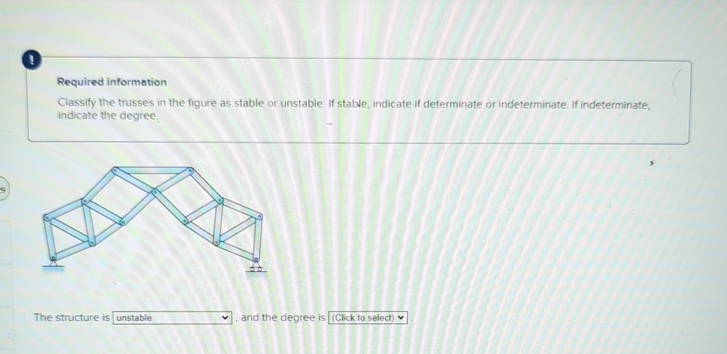 1 Required information Classify the trusses in