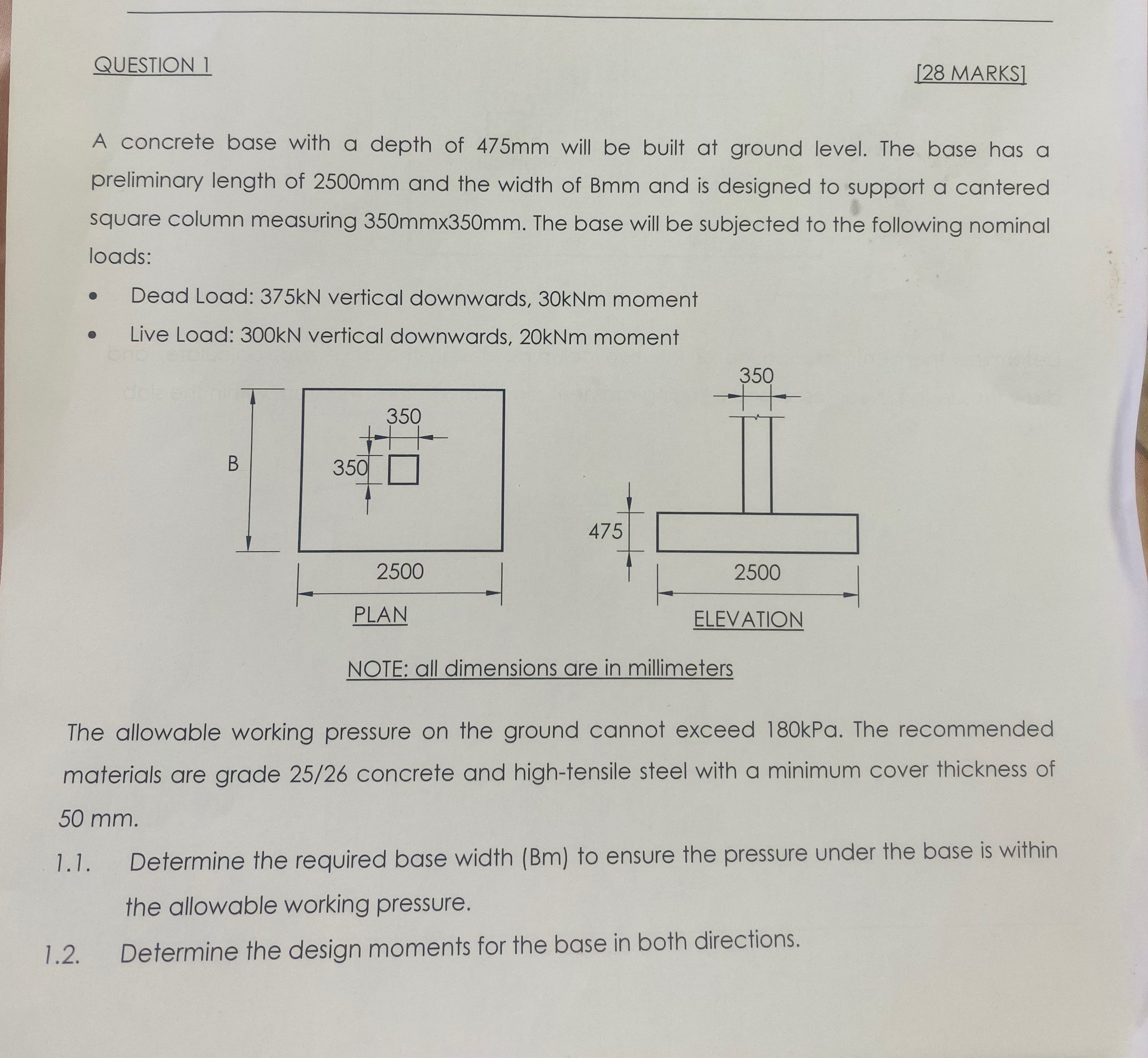QUESTION 1 [ 2 8 MARKS ] A concrete base with a