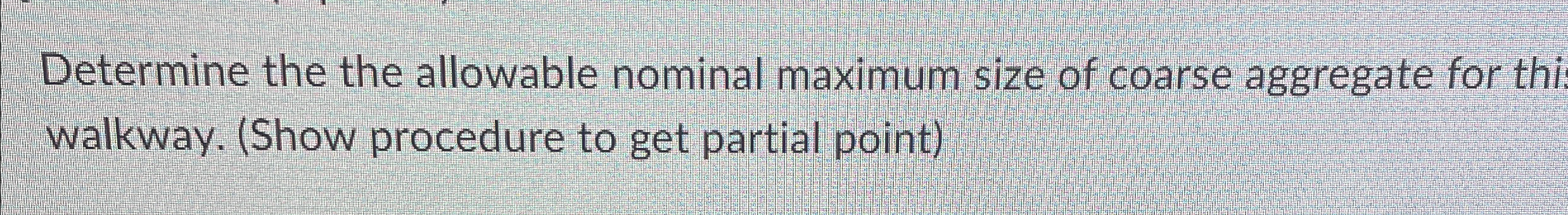 Determine the the allowable nominal maximum size