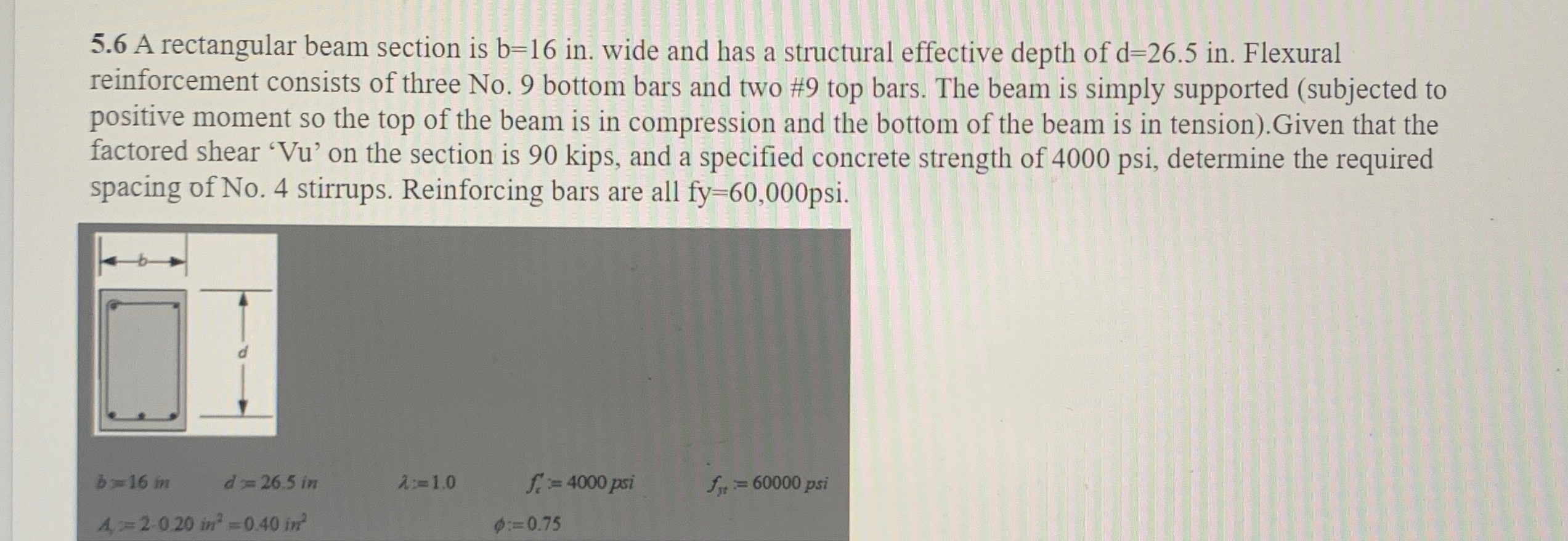 5 . 6 A rectangular beam section is b = 1 6 in .