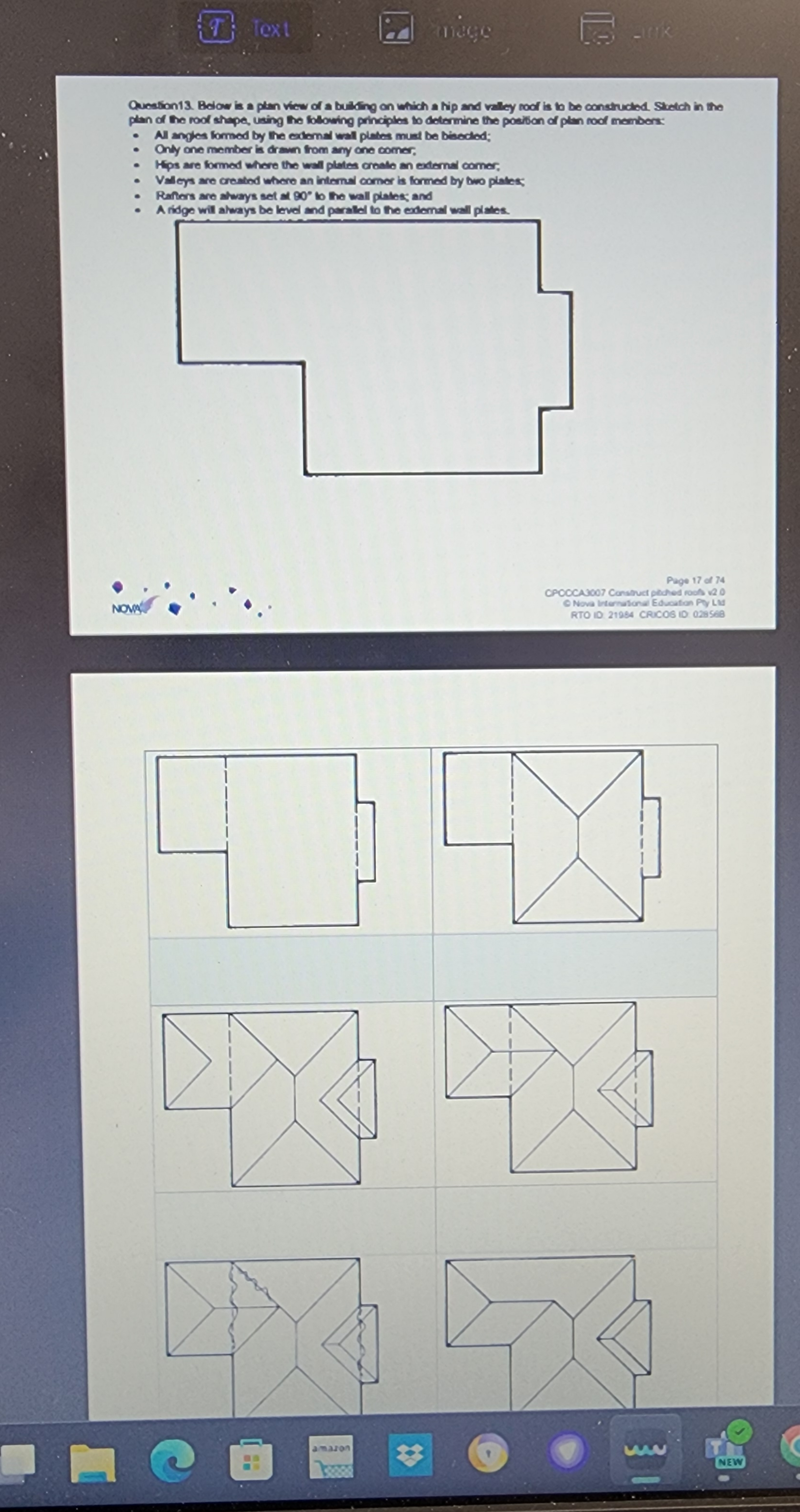 Below is a plan view of a building on which a hip