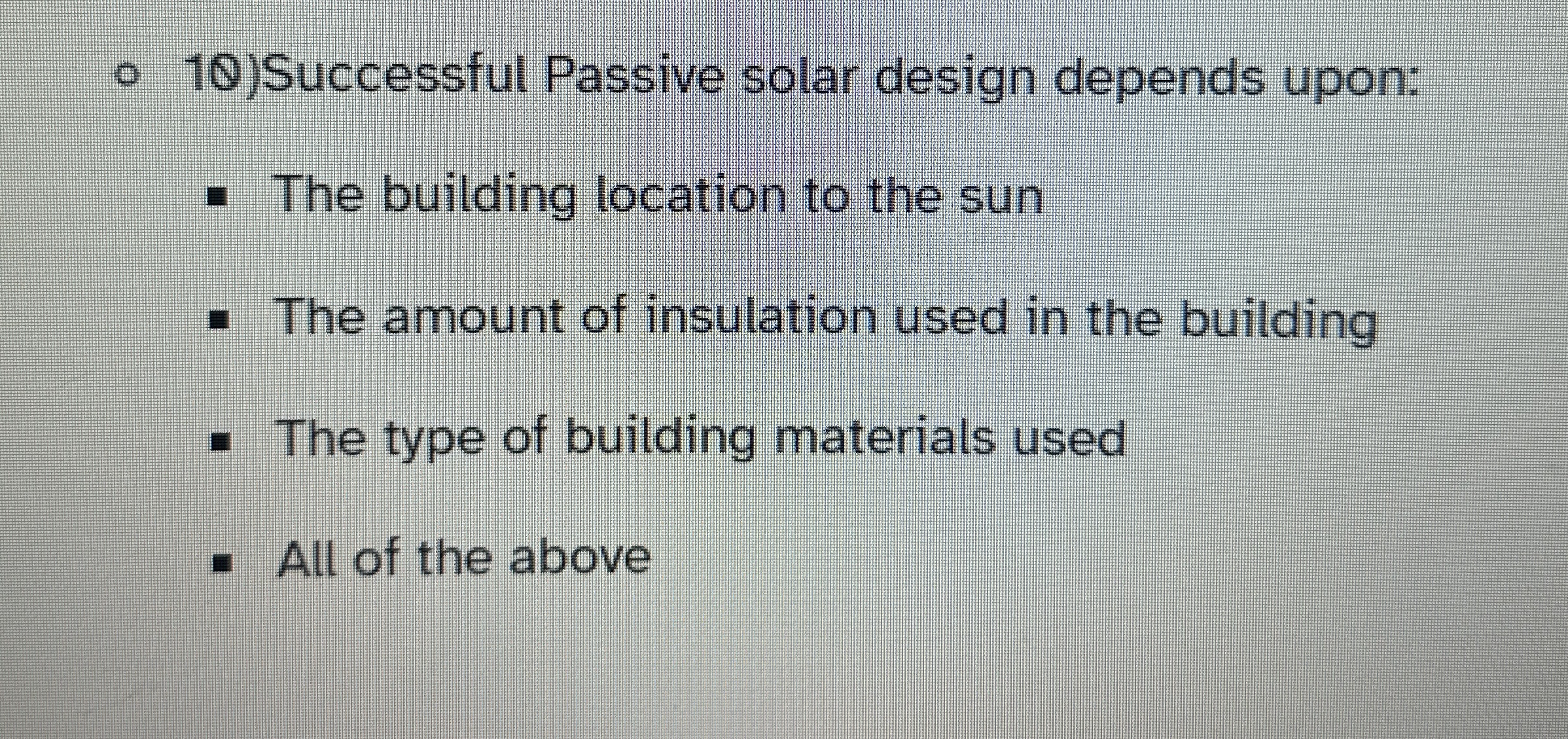 Successful Passive solar design depends upon: The