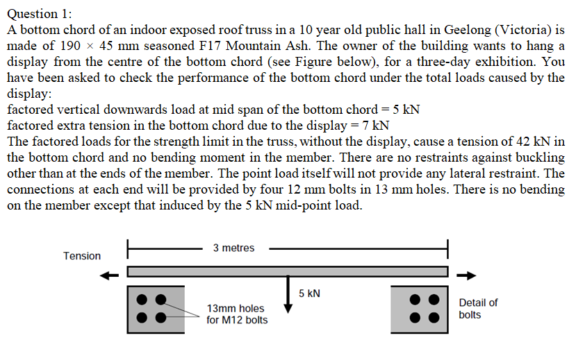 Question 1 : A bottom chord of an indoor exposed