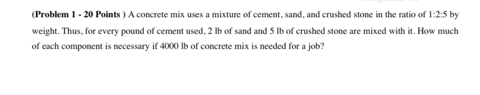 ( Problem 1 - 2 0 Points ) A concrete mix uses a