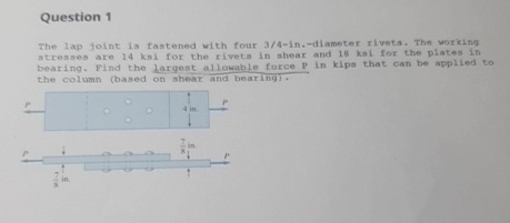 Question 1 The lap foint is fastened with four 3