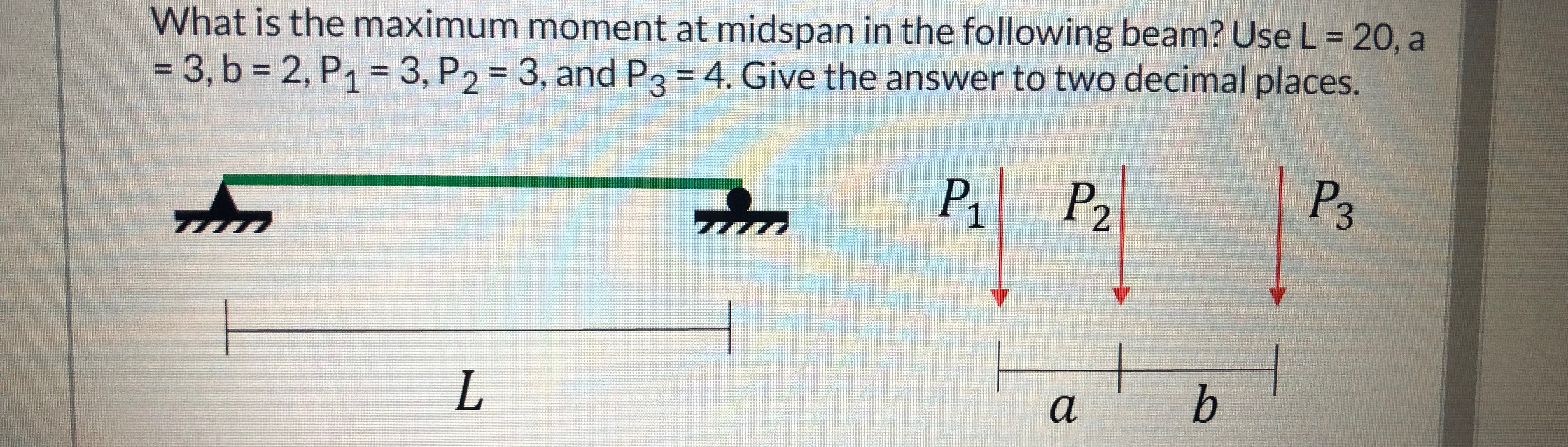 What is the maximum moment at midspan in the