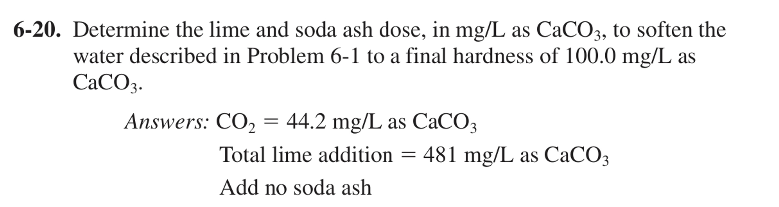 6 - 2 0 . Determine the lime and soda ash dose,